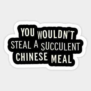 You-Wouldnt-Steal-A-Succulent-Chinese Sticker